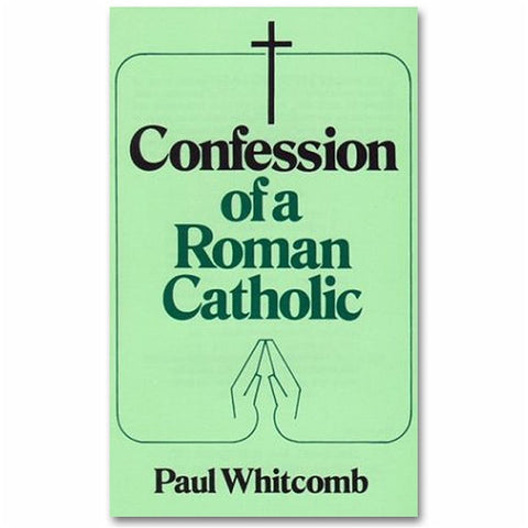 Confession of a Roman Catholic: Whitcomb