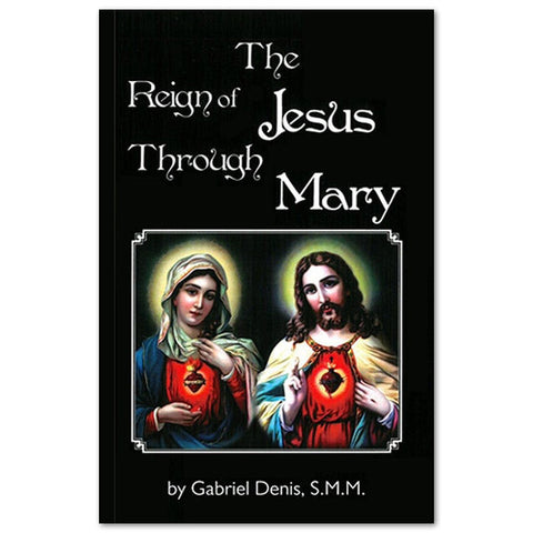 The Reign of Jesus Through Mary: Denis